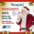 Hou, hou, hou...O bom velhinho está passando para avisar o horário de funcionamento de sua casa! Fique atento e aproveite, traga a sua família!